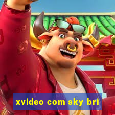 xvideo com sky bri